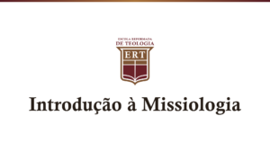 Introdução à Missiologia